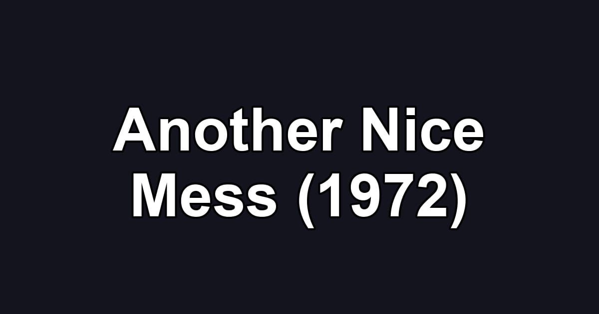 Another Nice Mess (1972)