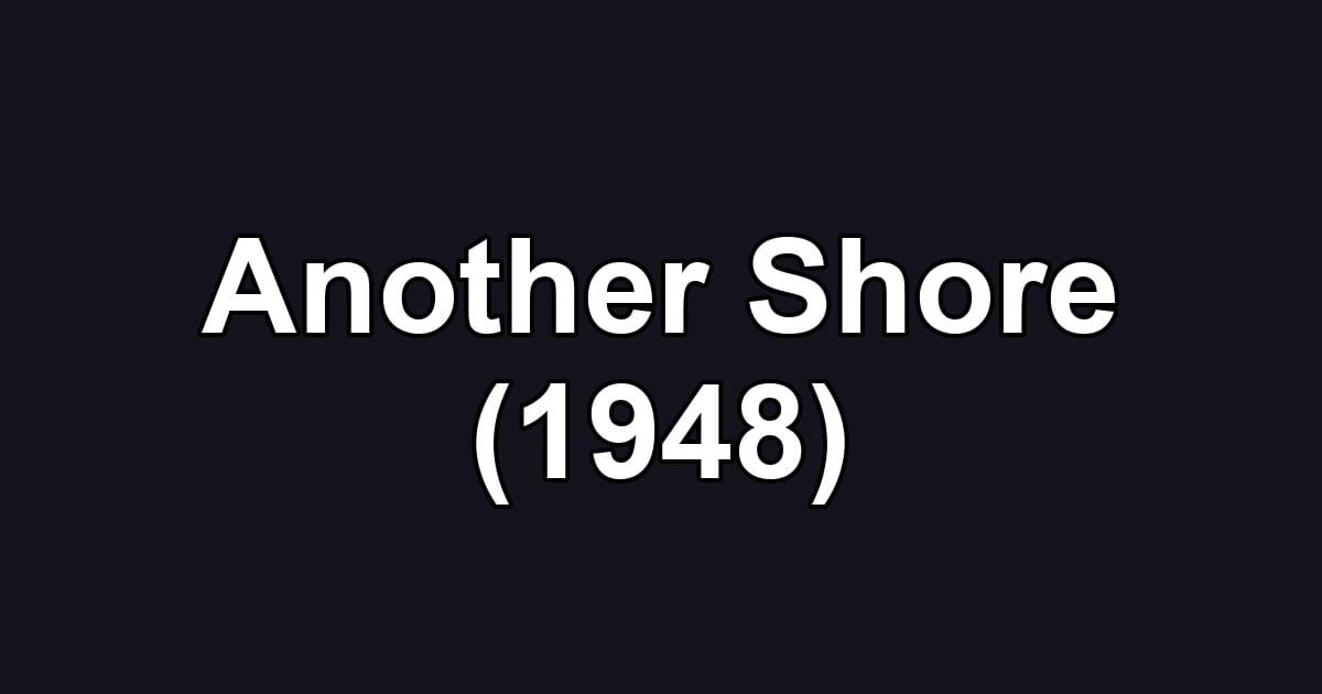 Another Shore (1948)