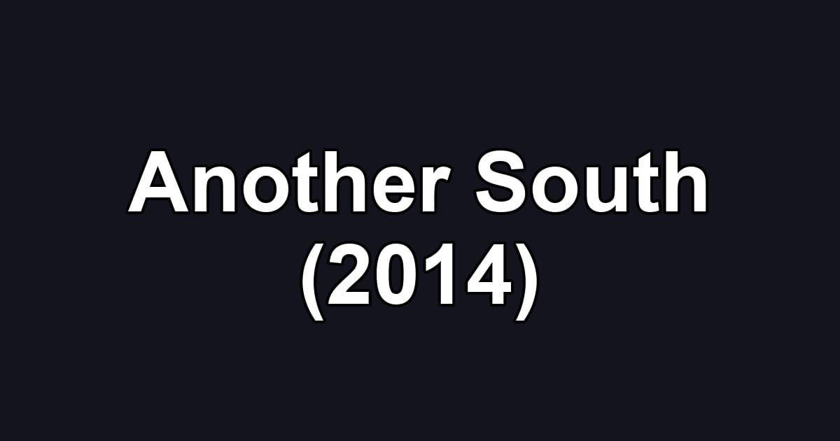 Another South (2014)
