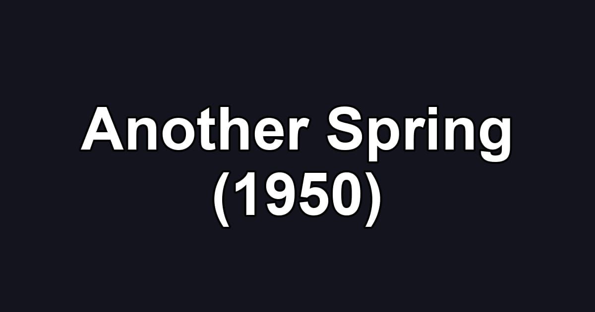 Another Spring (1950)