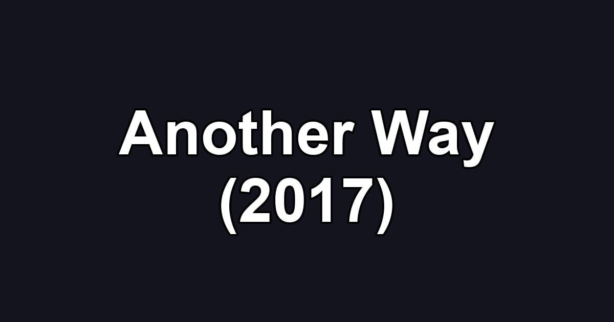 Another Way (2017)