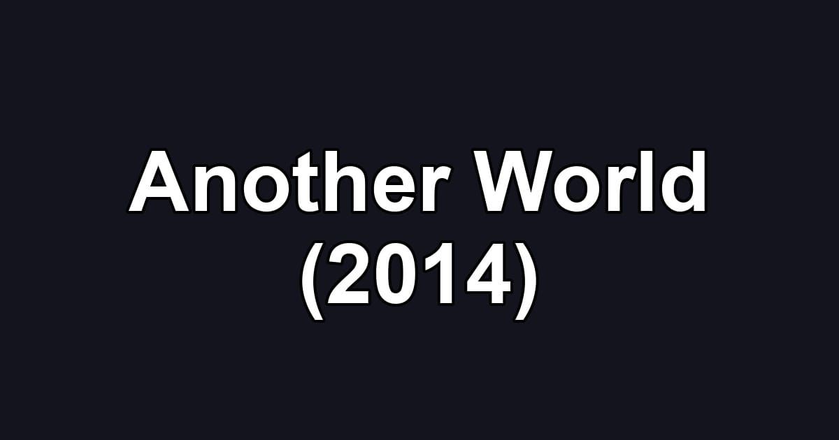 Another World (2014)
