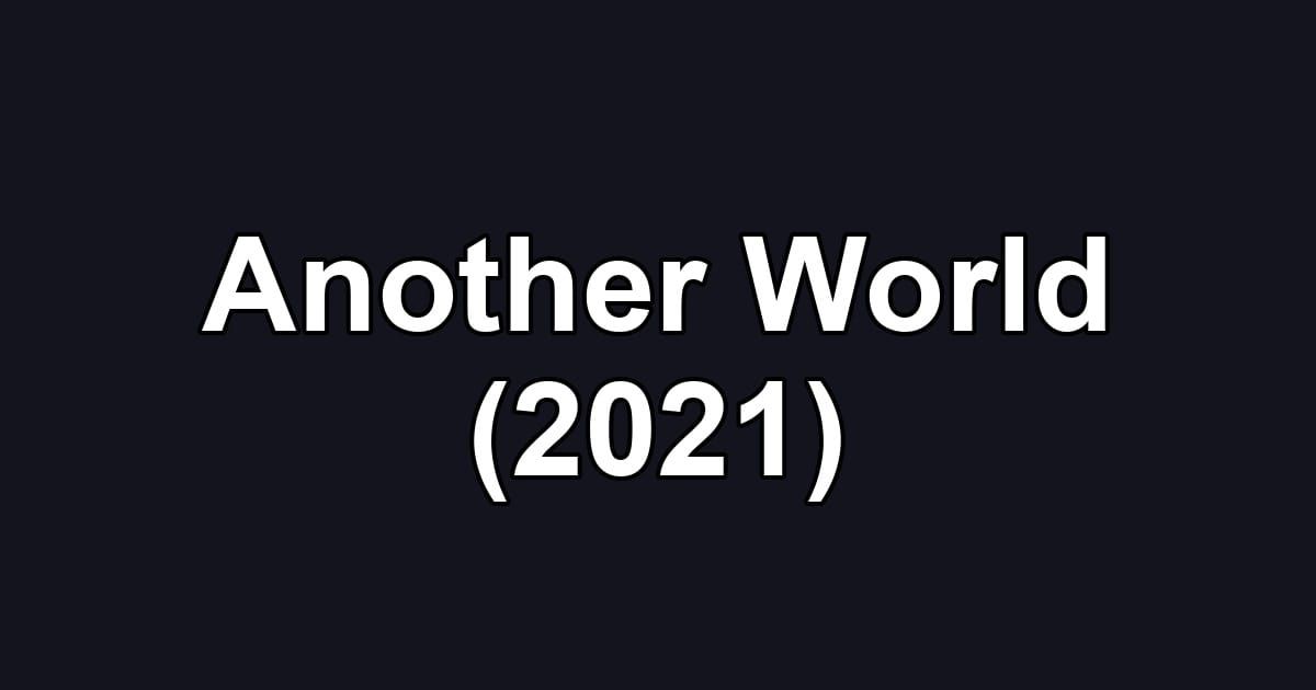 Another World (2021)