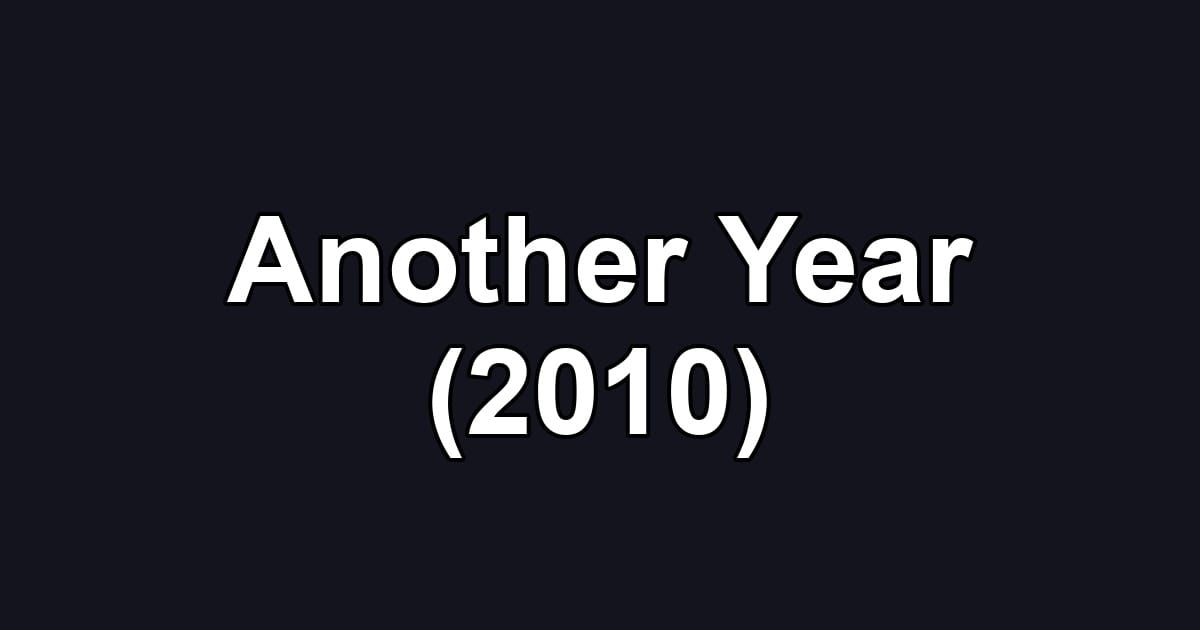 Another Year (2010)