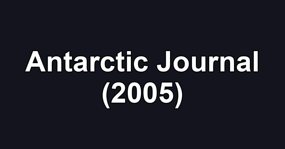 Antarctic Journal (2005)