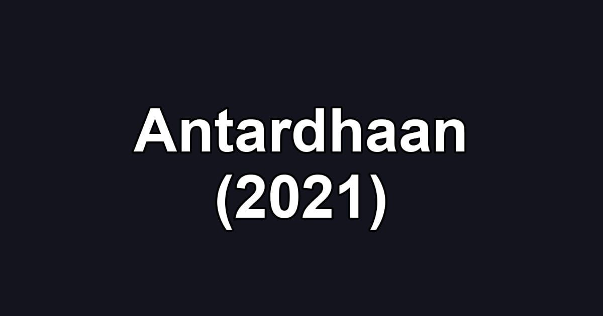 Antardhaan (2021)