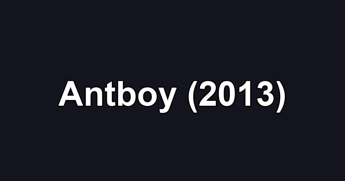 Antboy (2013)