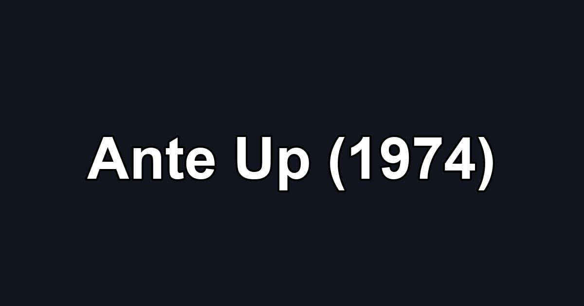 Ante Up (1974)
