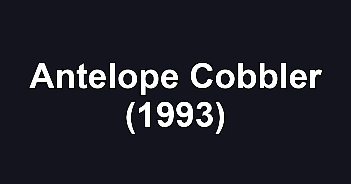 Antelope Cobbler (1993)