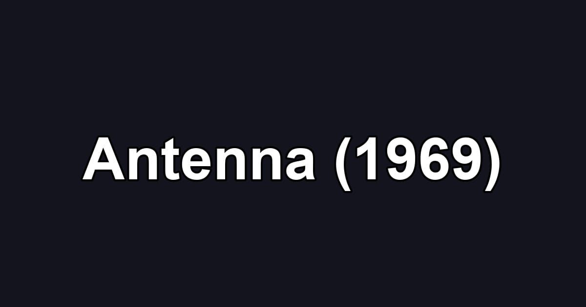 Antenna (1969)