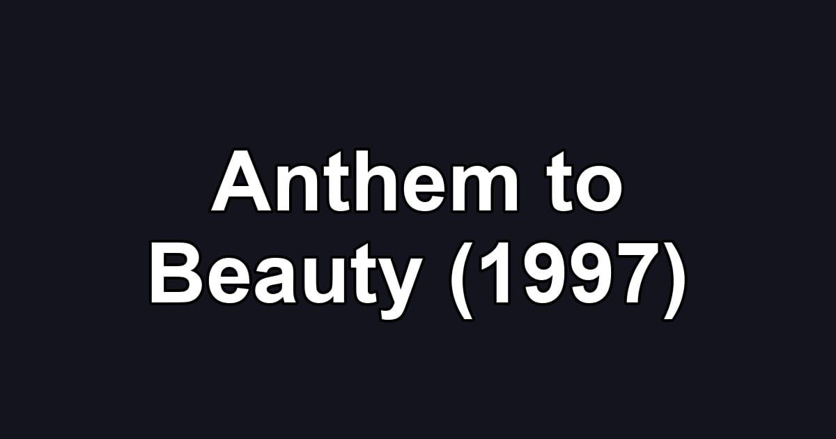 Anthem to Beauty (1997)