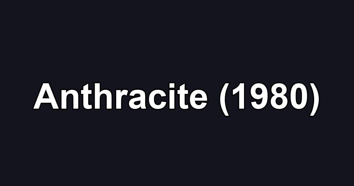 Anthracite (1980)