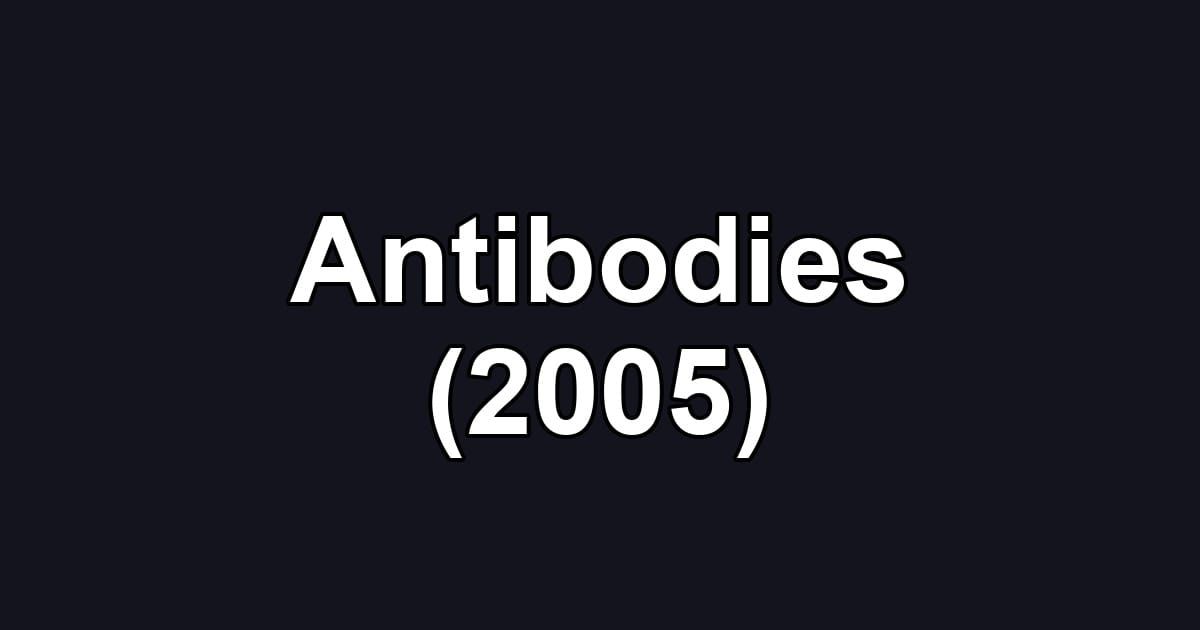 Antibodies (2005)