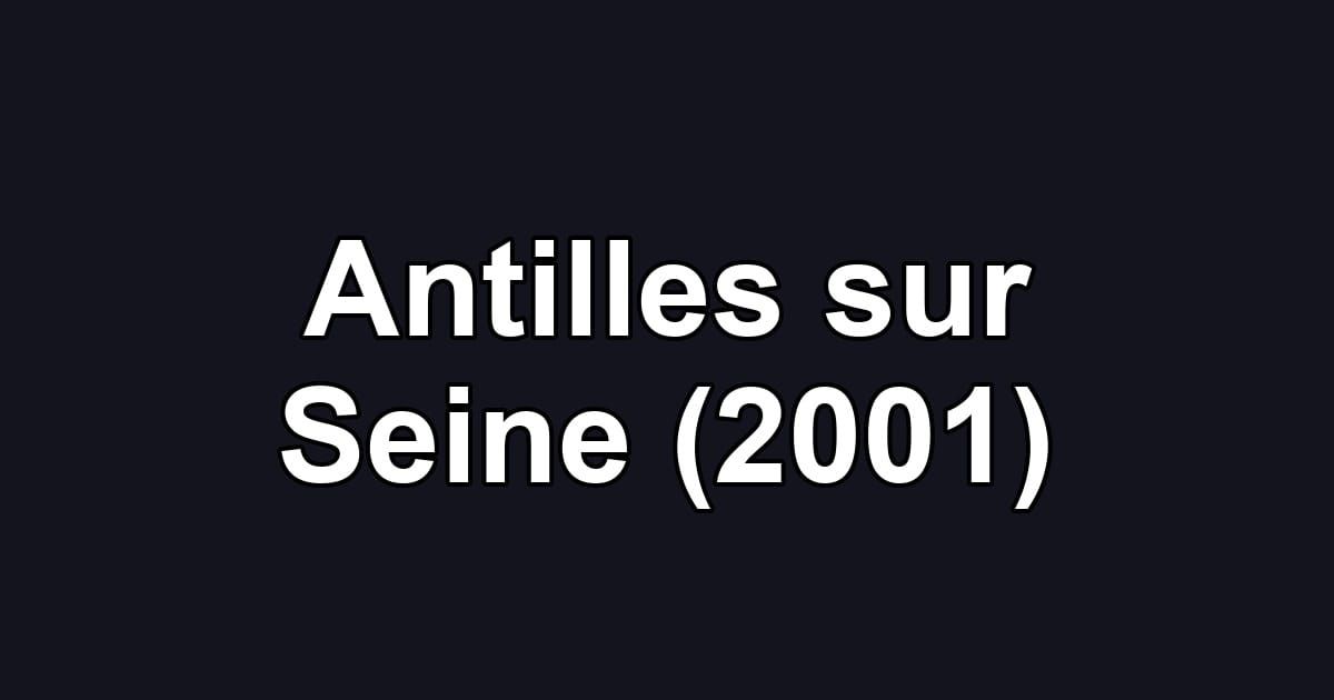 Antilles sur Seine (2001)