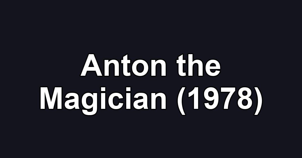Anton the Magician (1978)