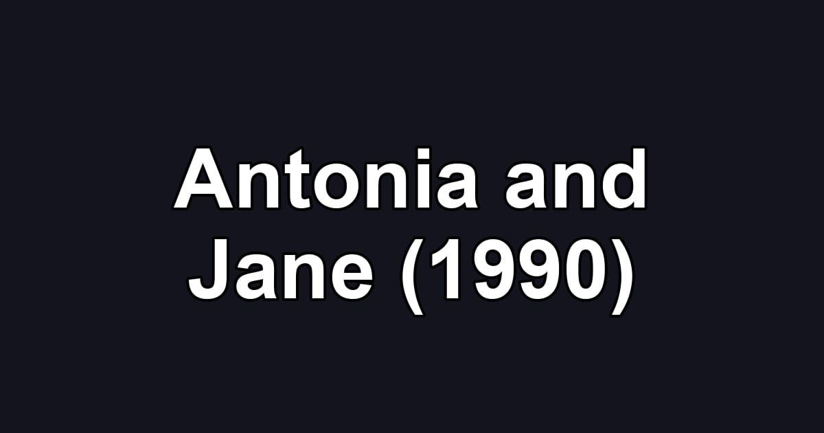 Antonia and Jane (1990)