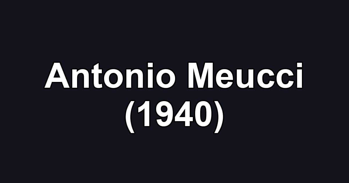Antonio Meucci (1940)