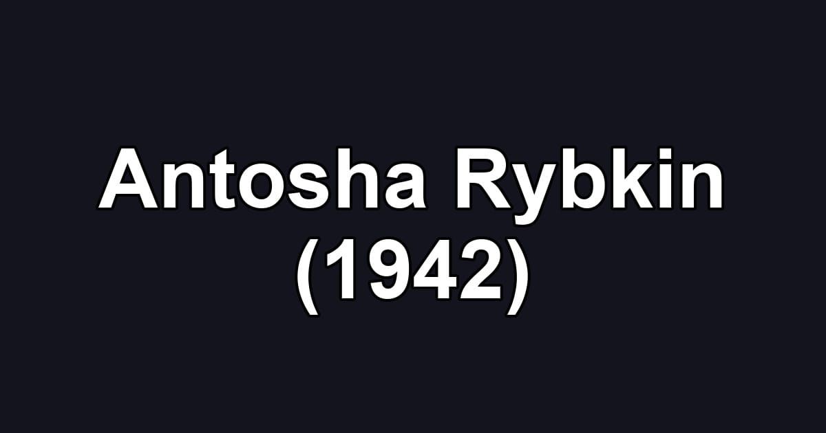 Antosha Rybkin (1942)