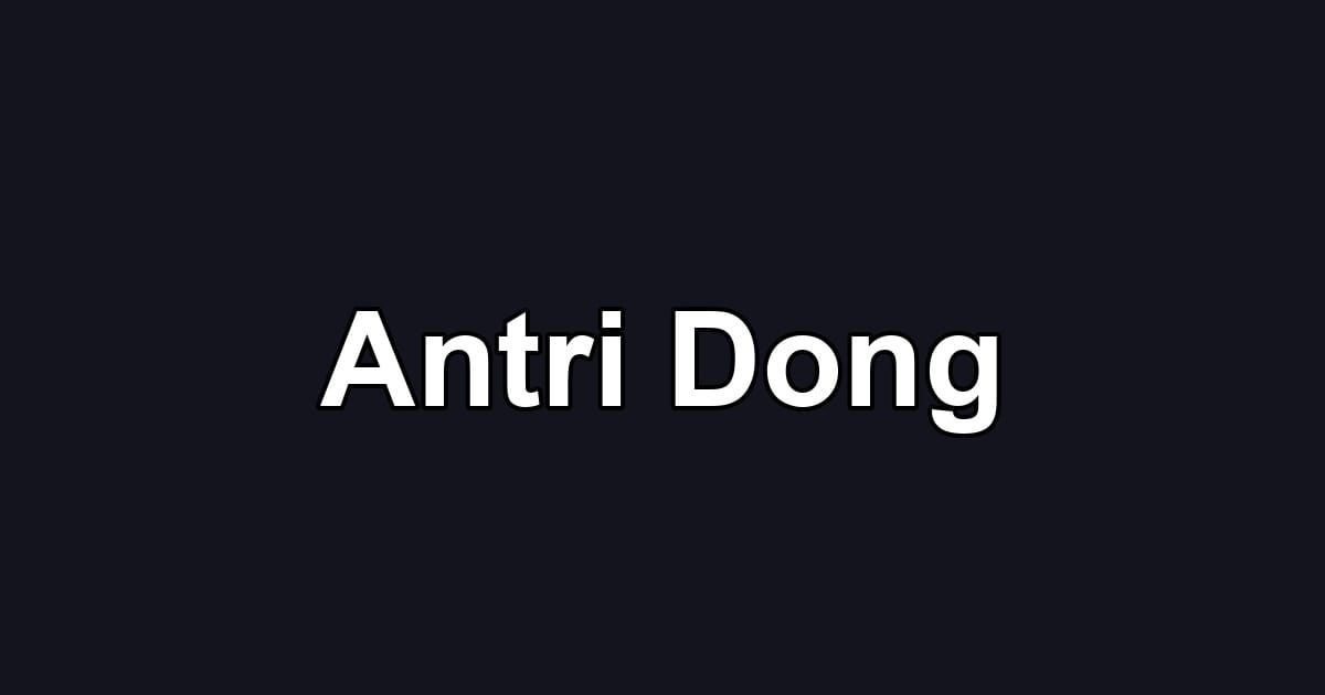 Antri Dong