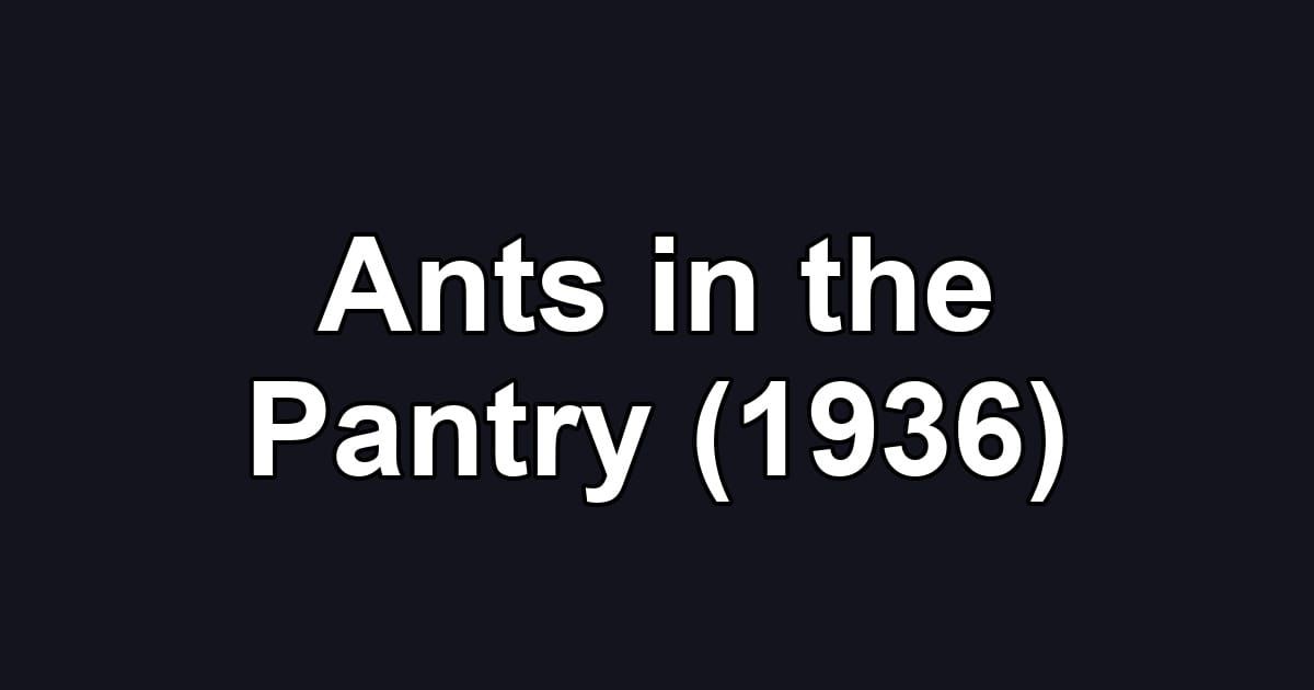 Ants in the Pantry (1936)