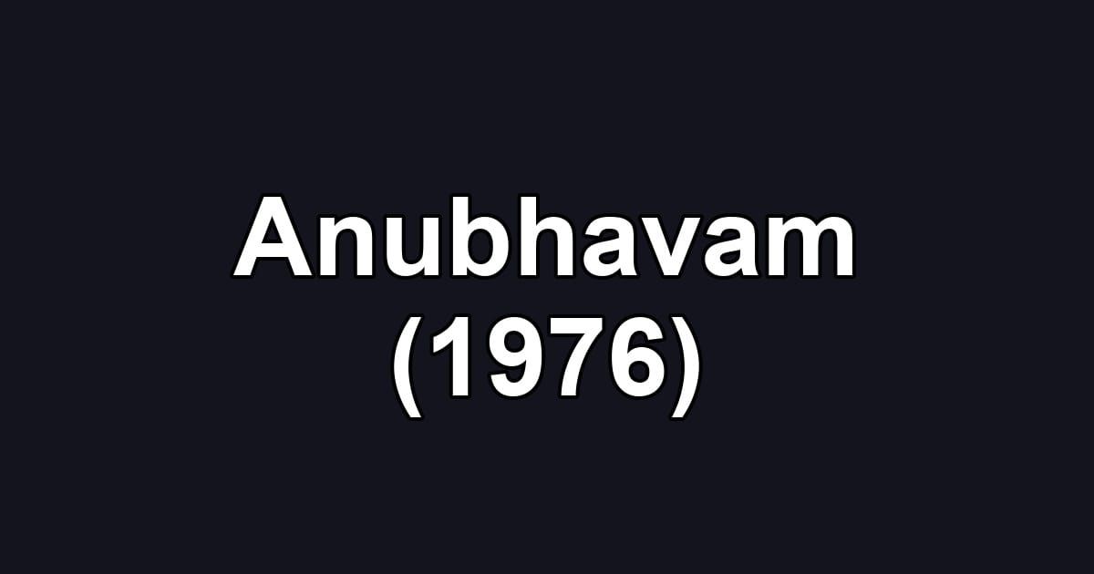 Anubhavam (1976)