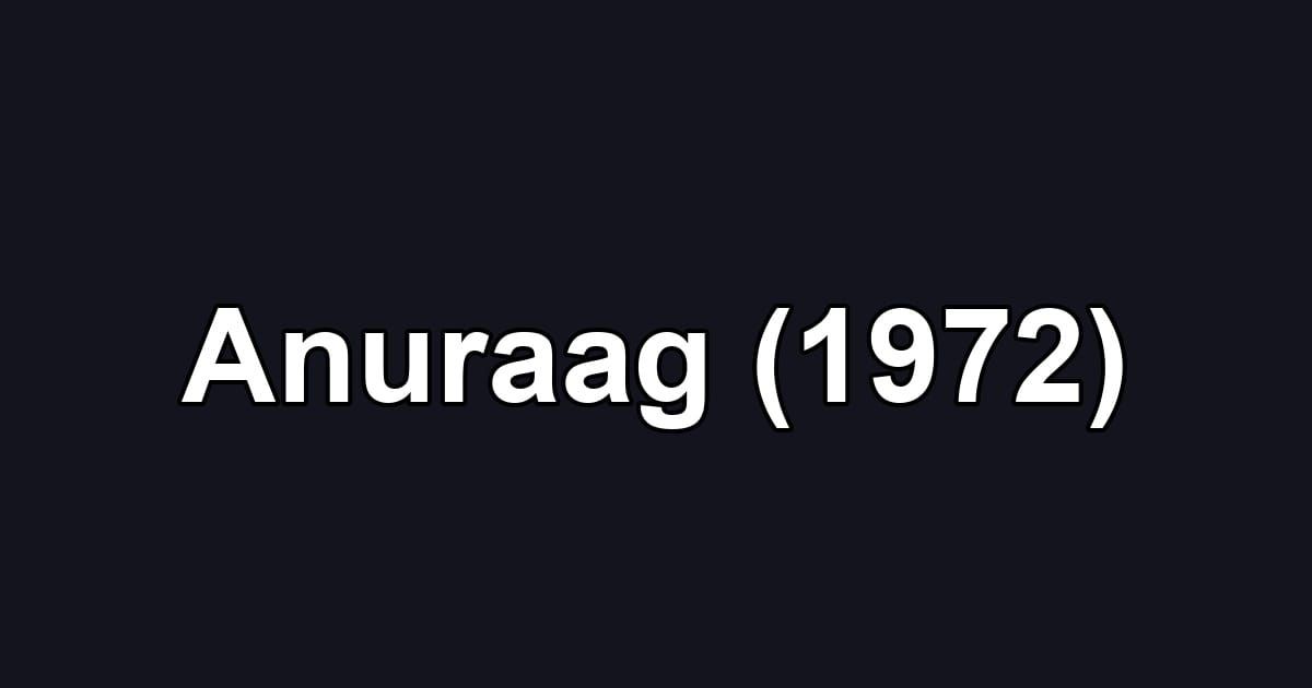 Anuraag (1972)