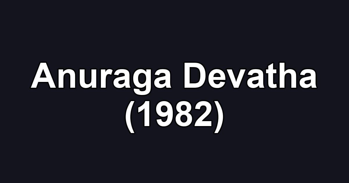 Anuraga Devatha (1982)