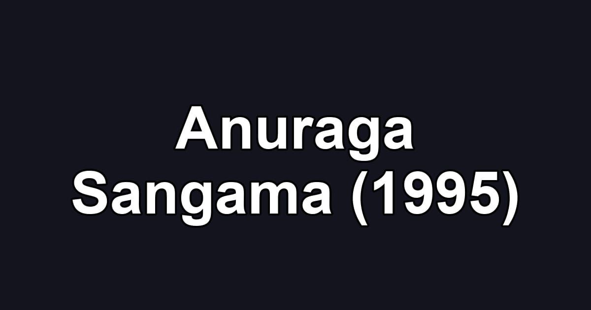 Anuraga Sangama (1995)