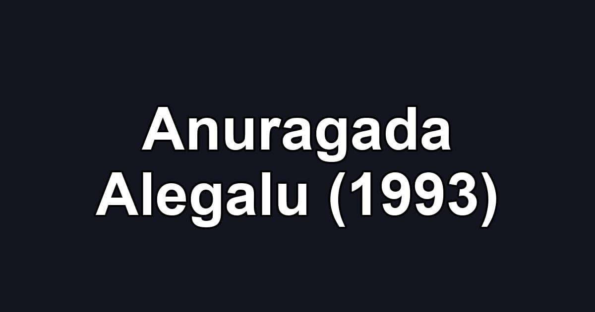 Anuragada Alegalu (1993)