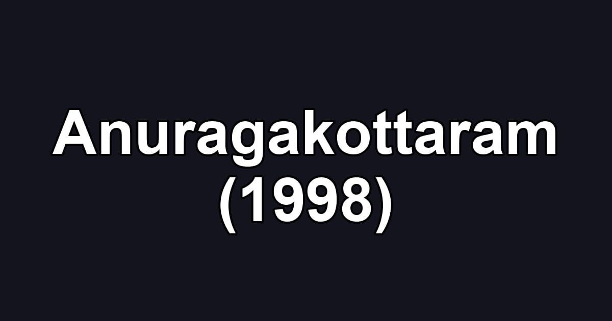 Anuragakottaram (1998)