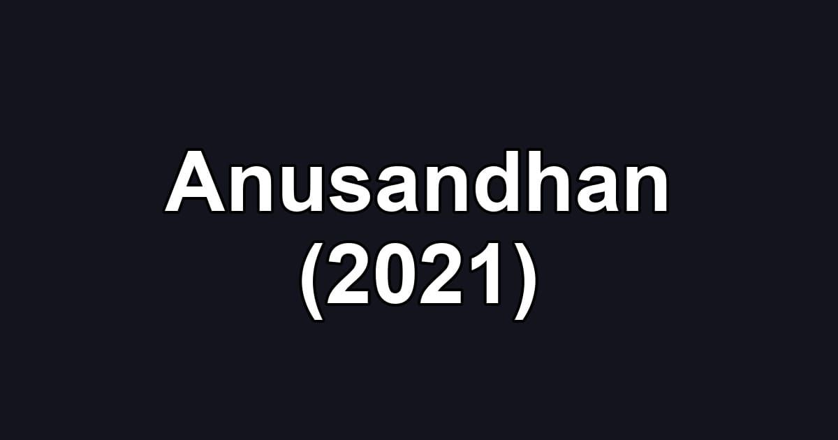 Anusandhan (2021)