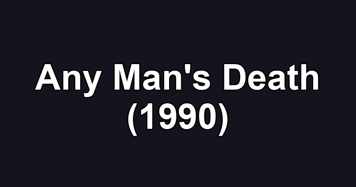 Any Man's Death (1990)