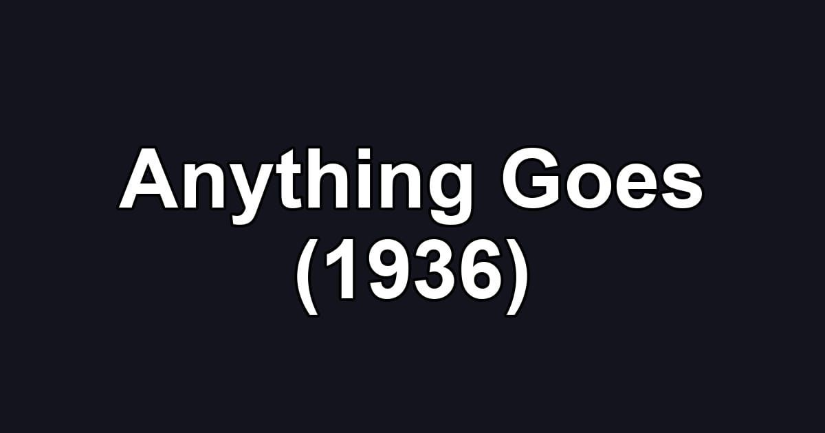 Anything Goes (1936)