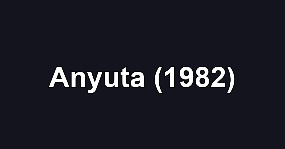 Anyuta (1982)