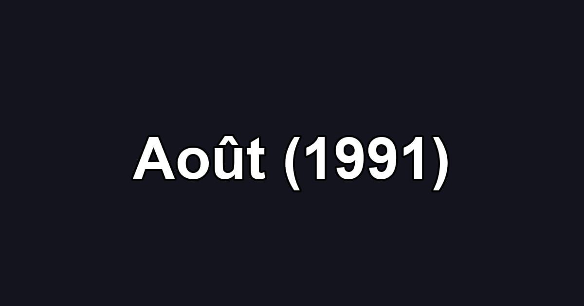 Août (1991)