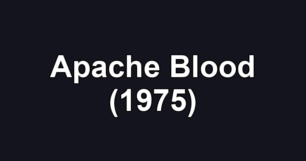 Apache Blood (1975)