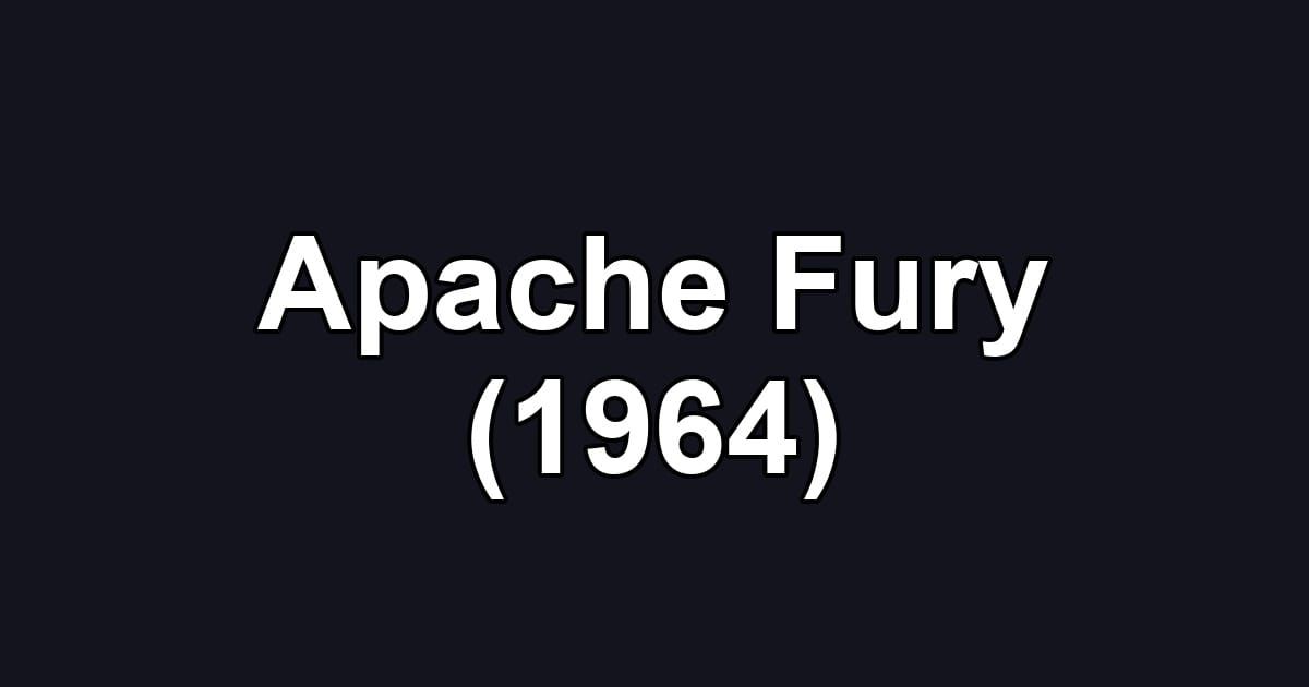 Apache Fury (1964)