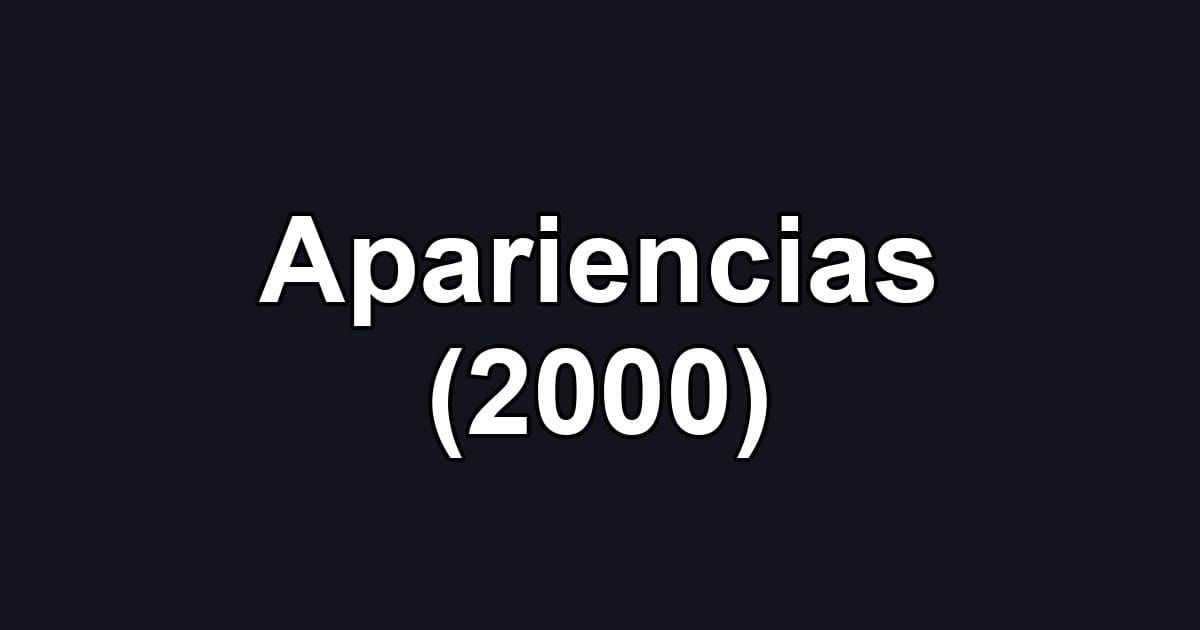 Apariencias (2000)