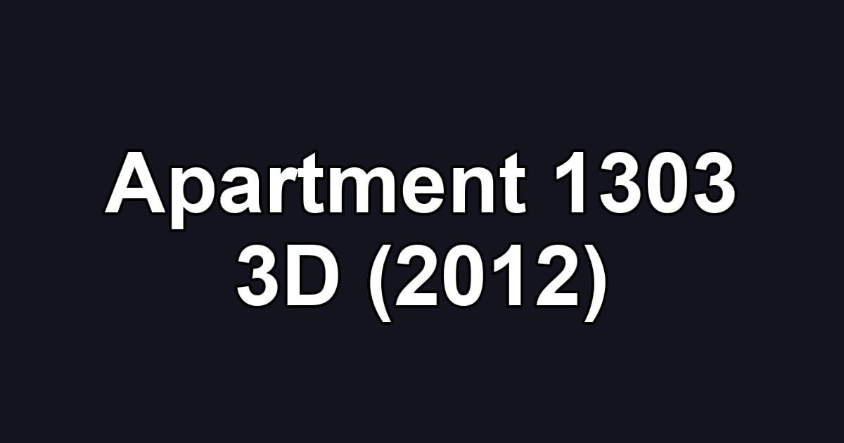 Apartment 1303 3D (2012)