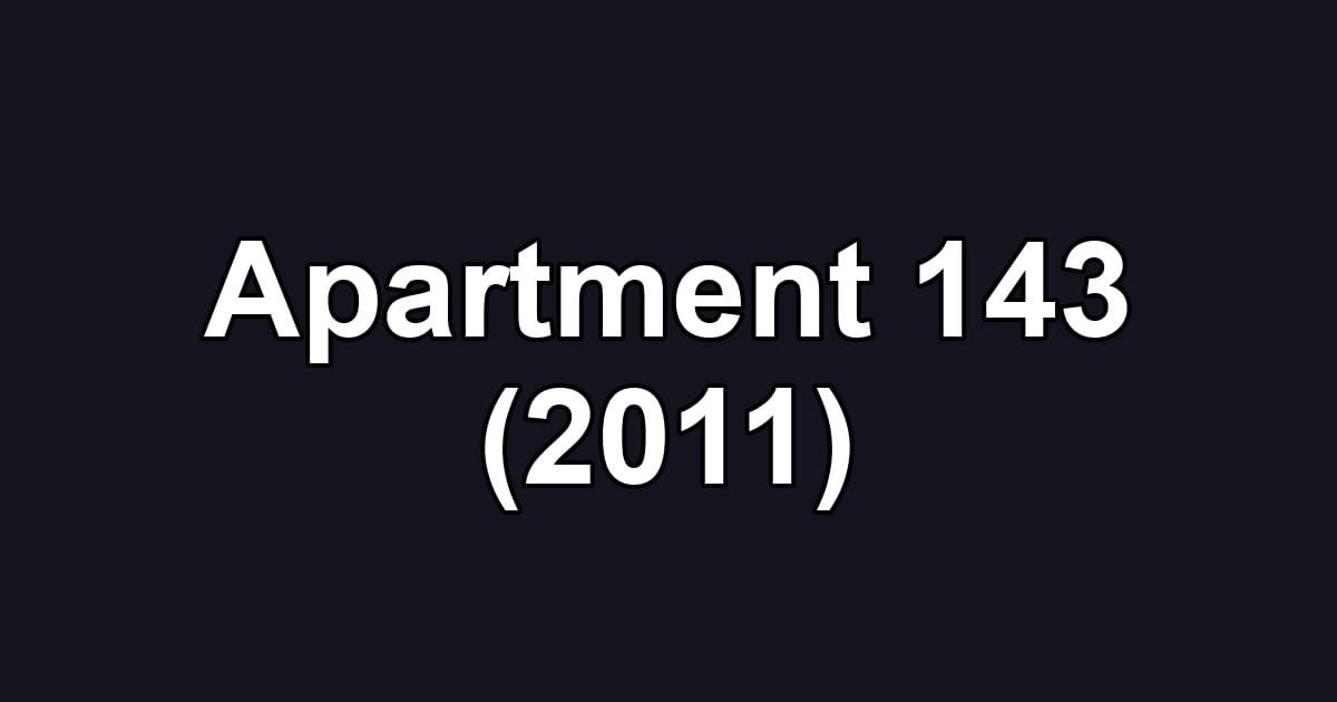 Apartment 143 (2011)