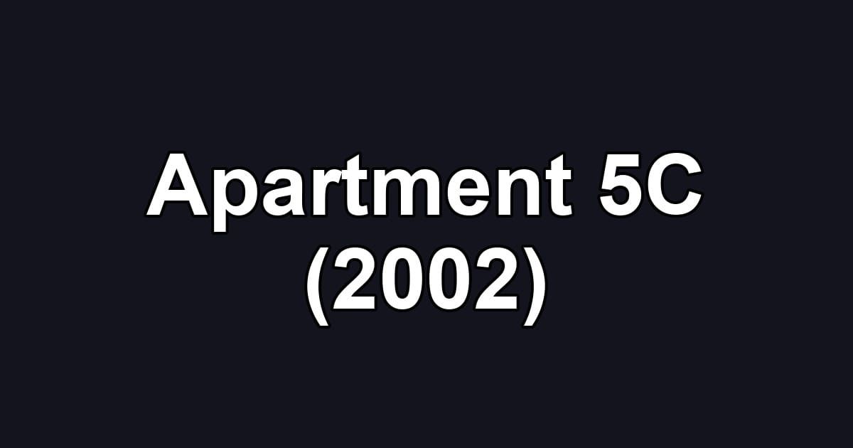 Apartment 5C (2002)