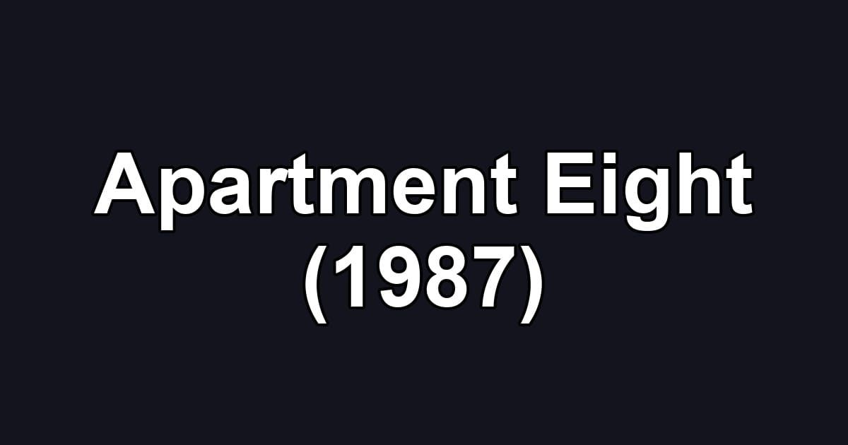 Apartment Eight (1987)