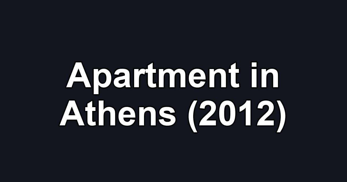 Apartment in Athens (2012)
