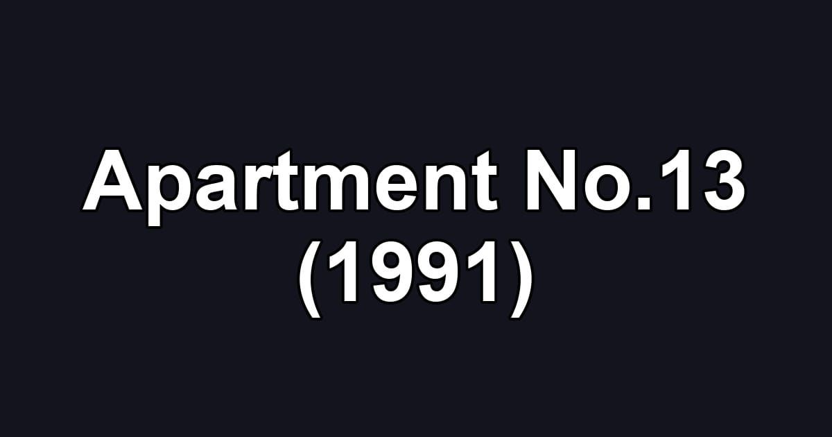 Apartment No.13 (1991)