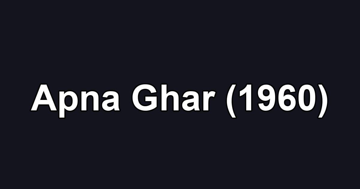Apna Ghar (1960)