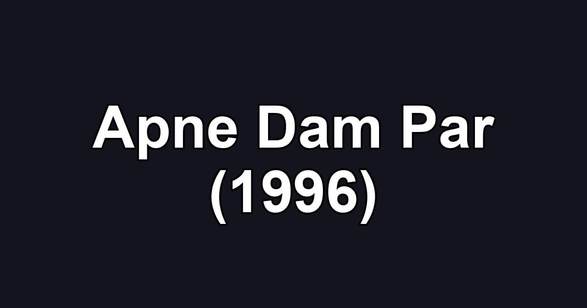 Apne Dam Par (1996)