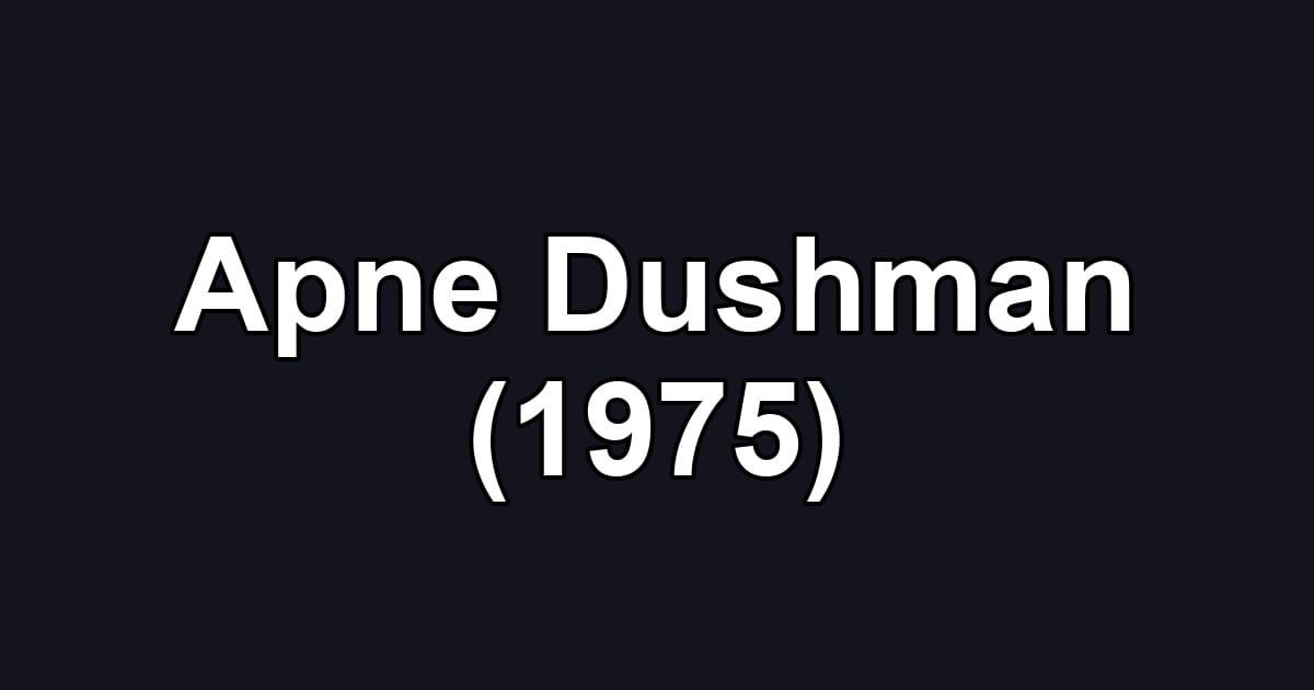 Apne Dushman (1975)