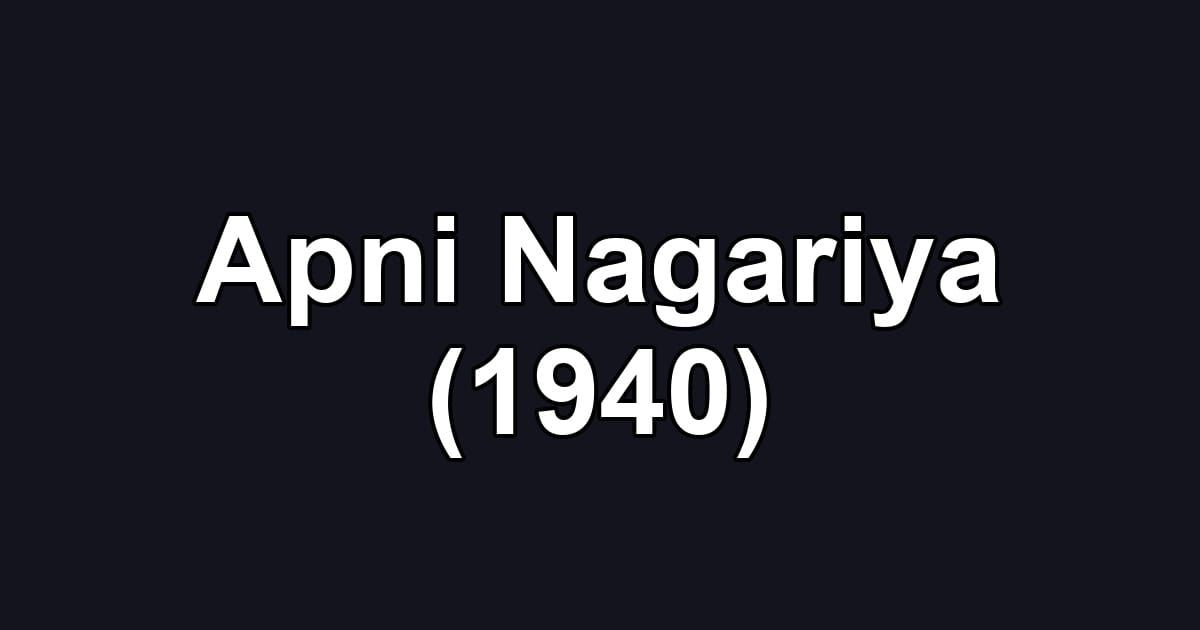Apni Nagariya (1940)