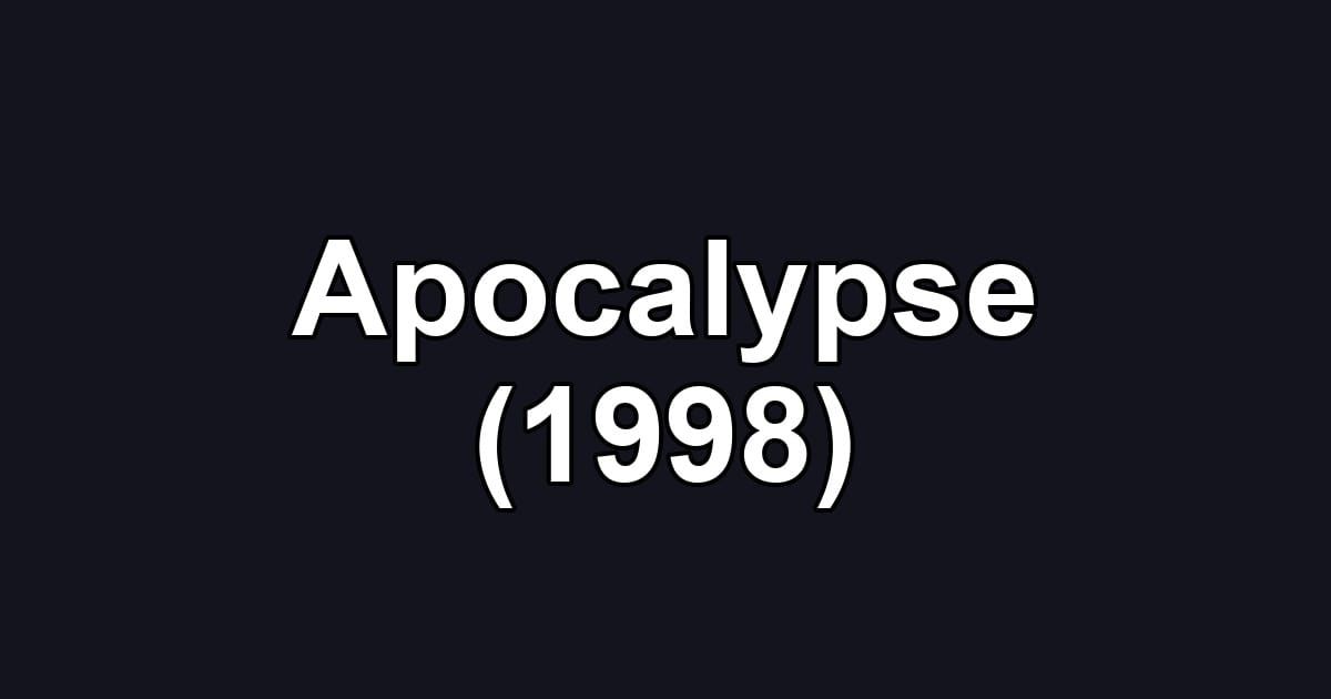 Apocalypse (1998)
