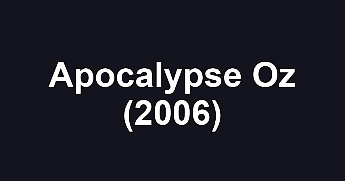 Apocalypse Oz (2006)